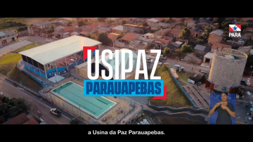 Filme Publicitário sobre a Usina da Paz Parauapebas para o Governo do Estado.